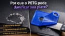 Por que o PETG pode danificar sua plate (e como evitar)